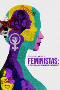 Feministas: O Que Elas Estavam Pensando?