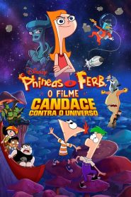 Phineas e Ferb, O Filme: Candace Contra o Universo